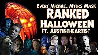 Every Michael Myers Mask Ranked Ft Austintheartist