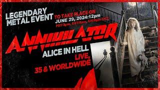 ANNIHILATORs ALICE IN HELL LIVE 35 & WORLDWIDE CONCERT