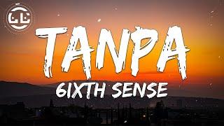 6ixth Sense - Tanpa Lyrics