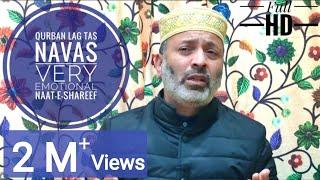 Qurban Lag Tas Naavs Very Emotional New Naat Shareef  Maulana Mohammad Muzaffar Qadri Sahab