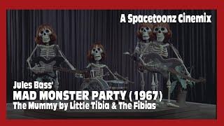 MAD MONSTER PARTY   Little Tibia & The Fibias - The Mummy Spacetoonz Cinemix