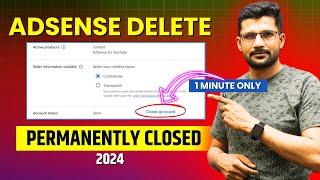 How To Close AdSense Account Permanently in 2024  AdSense Delete Kaise Kare  Google AdSense Delete