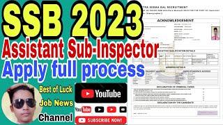 SSB Assistant Sub-Inspector Online Form 2023 Online form kaise bhare Online apply full process