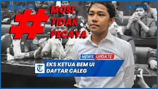 Dulu Kritik DPR Dewan Pengkhianat Rakyat Kini Eks Ketua BEM UI Nyaleg