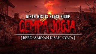 KISAH MISTIS SAKSI HIDUP KORBAN TRAGEDI GEMPA JOGJA 2006