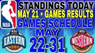 nba playoffs standings today may 21 2024  games schedule may 22-31 2024