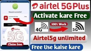 Airtel 5g unlimited data kaise use kare  Airtel 5g claim kaise kare How to use airtel 5g free data