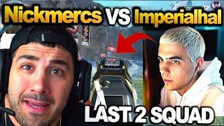 ImperialHal vs Nickmercs in Last 2 Squads NICKMERCS is Back