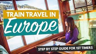 HOW TO TRAVEL EUROPE BY TRAIN  A Step by Step Guide for Beginners