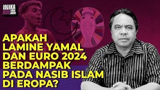 Ade Armando APAKAH LAMINE YAMAL DAN EURO 2024 BERDAMPAK PADA NASIB ISLAM DI EROPA? I LAA