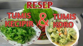 RESEP TUMIS KECIPIR DAN TUMIS KORO