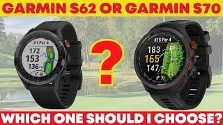 Garmin S62 or S70  - Which One Should I Buy?