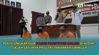 Polisi Ungkap Dua Kasus Prostitusi Online di Kediri Salah Satunya Pasutri Tawarkan Swinger