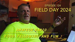 Field Day 2024 - Ep. 124