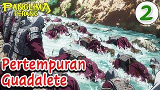 Pertempuran Guadalete Part 2  Panglima Perang Channel