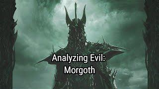 Analyzing Evil Morgoth From The Tolkien Legendarium