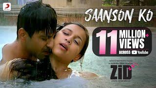 Saanson Ko – ZiD  Arijit Singh  Mannara Chopra  Karanvir  Sharib – Toshi