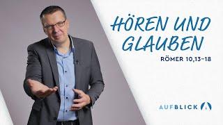 Hören und Glauben  Römer 1013-18  AUFBLICK 38