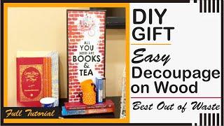 DIY GIFT  Easy Decoupage on Wood  Best Out of Waste  Books & Tea   Corona Diary before & beyond