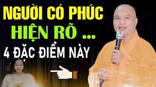 NGƯỜI Ăn Ở Có PHÚC KHÍ Chỉ Cần Nhìn 4 ĐIỂM Này Là Rõ Nhất Số Rất Sướng Thầy Thích Đạo Thịnh