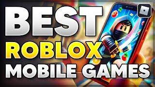 6 BEST Roblox MOBILE GAMES to Play 2024