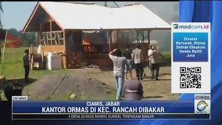 Bentrok Dua Ormas di Ciamis Kantor Sekretariat Dibakar