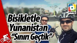 Bisikletle Yunanistana Gittik Sınırı Geçtik Günübirlik Bisiklet Turu