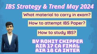 IBS Strategy May 2024  CA Final Paper 6   Material to carry in exam  How to Attempt IBS Paper