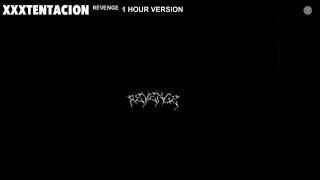 XXXTENTACION - Revenge 1 Hour Version