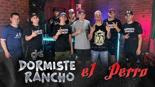 Dormiste Rancho Ft El Perro - Session Live #17  VIDEO EN VIVO