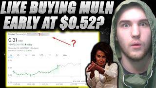 LIKE BUYING MULN at $0.52 EARLY PELOSI OWNS THIS PENNY STOCK 