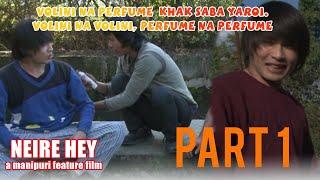 NEIRE HEY  FULL MOVIE - PART 1  CHEIRAOBA SPECIAL MOVIE