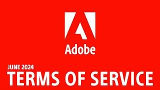 Adobe Terms of Service - June 2024  FACTS NOT CLICKBAIT