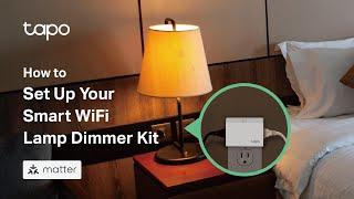 How to Set Up Tapo Matter-Certified Smart WiFi Lamp Dimmer Kit Tapo P135 KIT