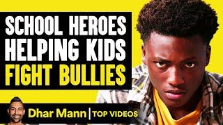 High School Heroes Helping Kids Fight Bullies  Dhar Mann