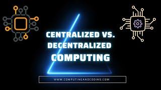 Centralized vs decentralized computing