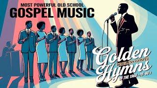 75 Timeless Gospel Music Greats  Top Most Powerful Old School Gospel Songs of All Time