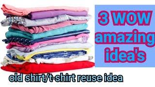 3 WOW amazing ideas from old clothesold clothes reuse ideabest recycle idea old shirtt-shirt.