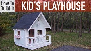 How to Build a Kids Playhouse