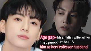 Age gap- When his childish wife get her frst period - jungkook ff #jungkookff