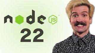 NodeJS 22 Just Dropped Heres Why Im Hyped