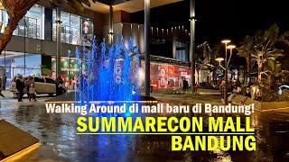 New shopping mall  Walking Around SUMMARECON MALL BANDUNG - Gedebage - West Java