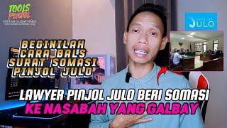 Cara balas surat somasi pinjol julo Resiko galbay pinjol julo