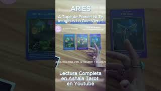 #ARIES  A TOPE DE POWER NI TE IMAGINAS LO QUE VIENE  ASHAIA #TAROT AMOR #HOROCOPO HOY #AGOSTO