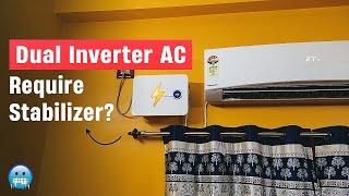 Does Dual Inverter AC Require a Stabilizer?