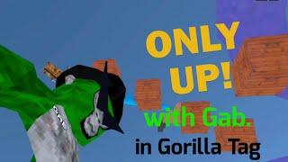 Only Up In Gorilla Tag.