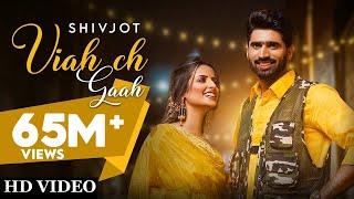 Viah Ch Gaah Official Video  Shivjot Ft Gurlej Akhtar