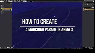 How to Create a marching parade  Arma 3 Tutorial