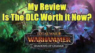 Review - Is Shadows of Change Worth It Now? - Total War Warhammer 3 - DLC