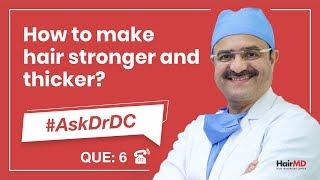 How To Make Hair Stronger And Thickerबालों को मजबूत और मोटे कैसे बनाएं #AskDrDc Ep 6  In HINDI